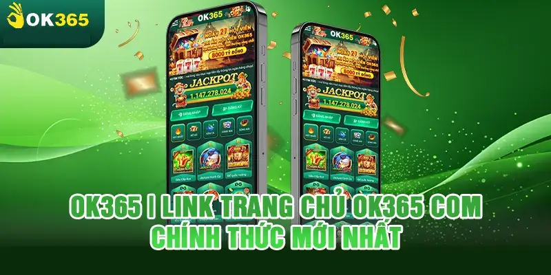 Ok365 | Link trang chủ ok365 com chính thức mới nhất